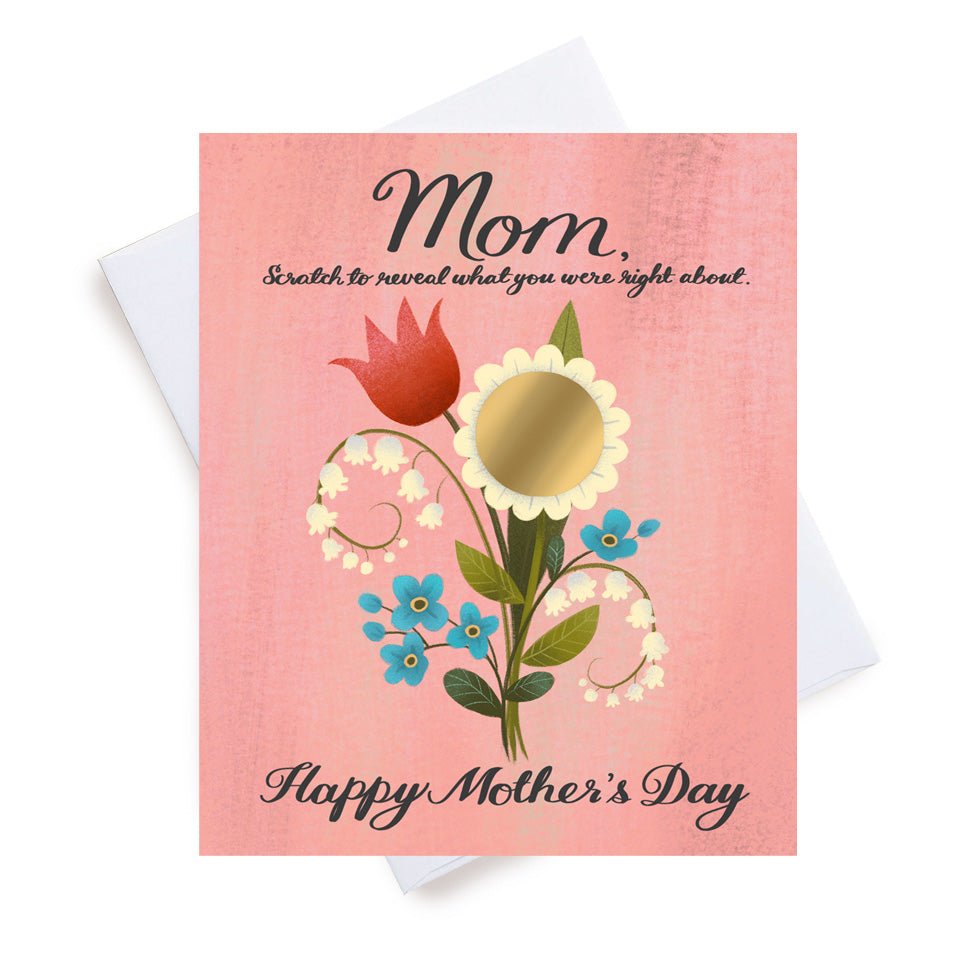 Scratch To Reveal Mom - What You Were Right About