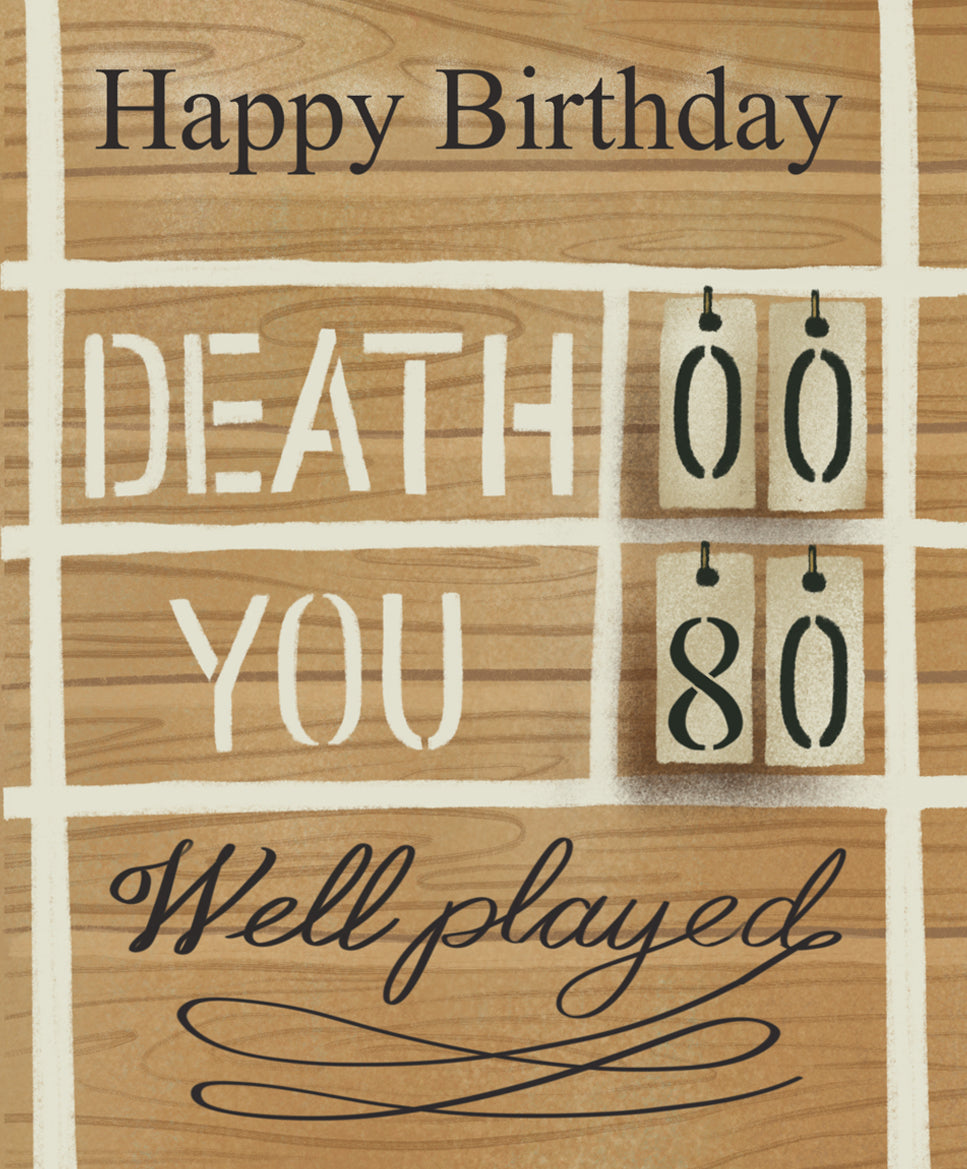 80 Birthday Death Vs You