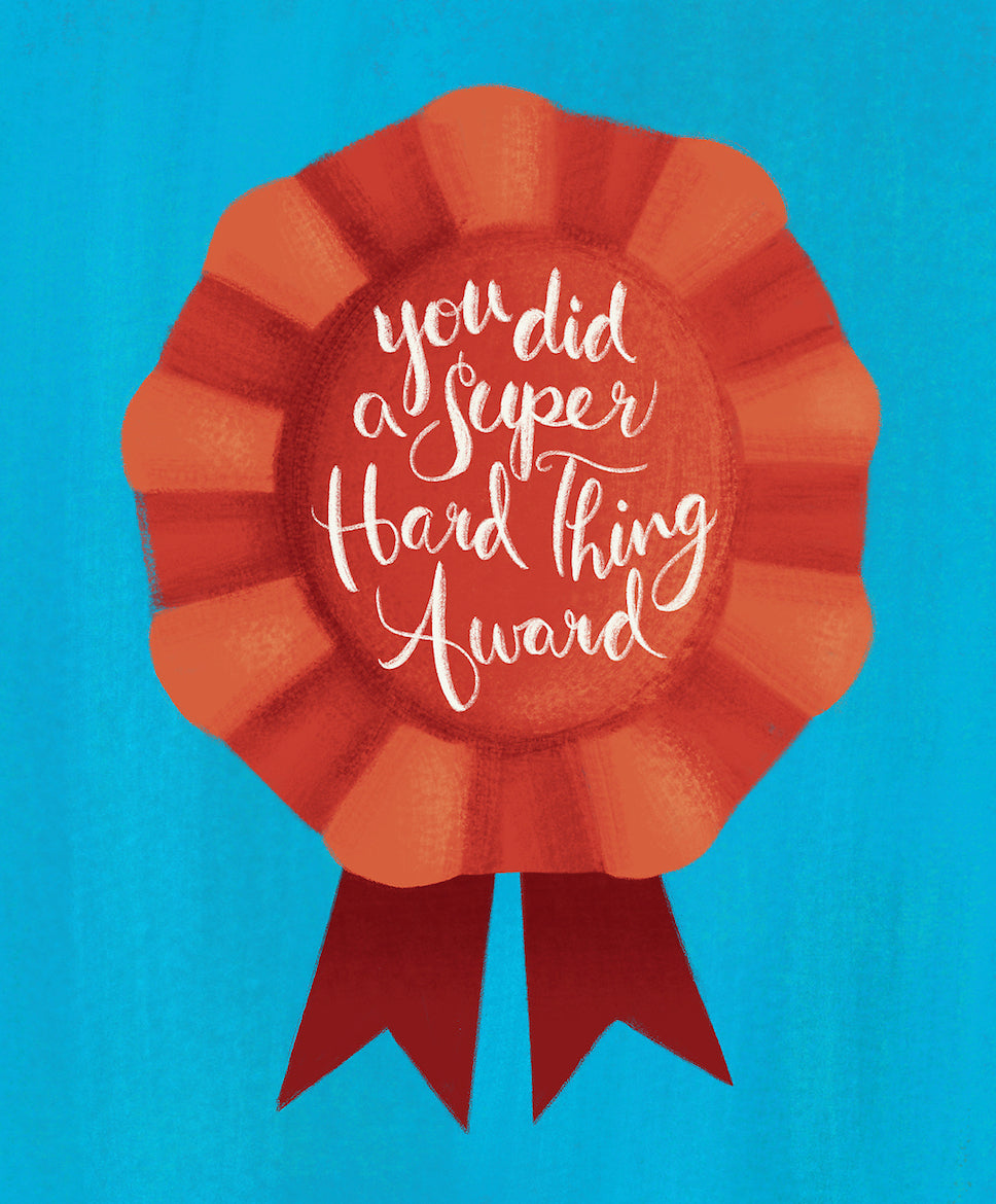 You Did A Super Hard Thing Award